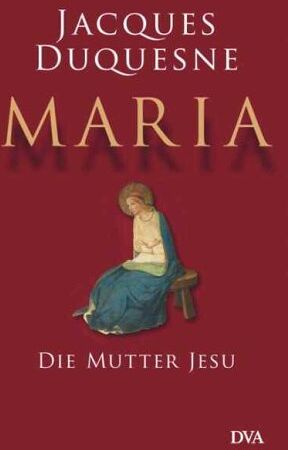 Jacques Duquesne - Maria. Die Mutter Jesu - Preis vom 14.10.2026 23:07:16 h