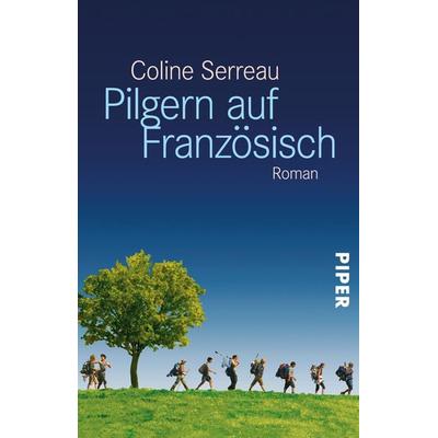 Pilgern auf Französisch, Taschenbuch von Coline Serreau, Piper Taschenbuch