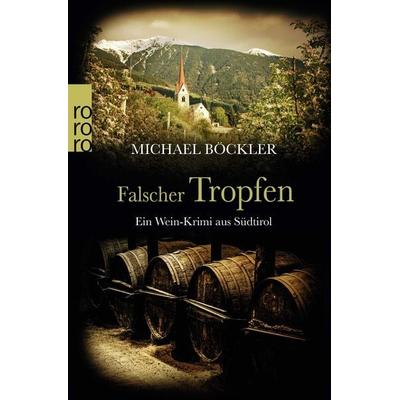 Falscher Tropfen, Taschenbuch von Michael Böckler, Rowohlt Taschenbuch