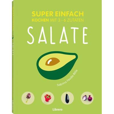 SUPER EINFACH - SALATE, Taschenbuch von Sabrine Faude-Rôle, Librero, 978-94-6359-005-1