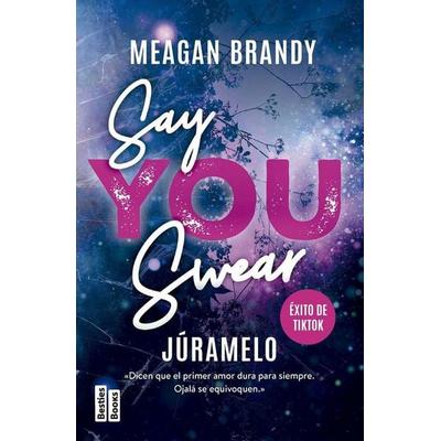 Say You Swear (Júramelo), Taschenbuch von , Ediciones Martínez Roca, 978-84-270-5416-5