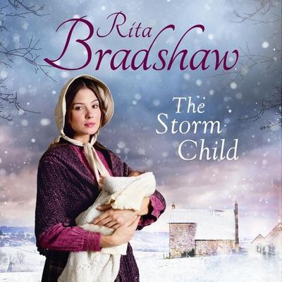 The Storm Child - Rita Bradshaw, Audio, 9781509898145