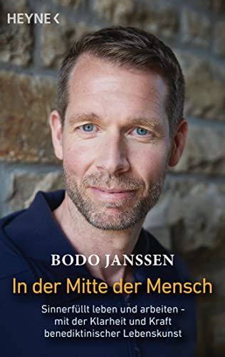 Bodo Janssen - In der Mitte der Mensch: Sinnerfüllt leben und arbeiten – mit der Klarheit und Kraft benediktinischer Lebenskunst - Preis vom 10.10.2026 11:48:34 h