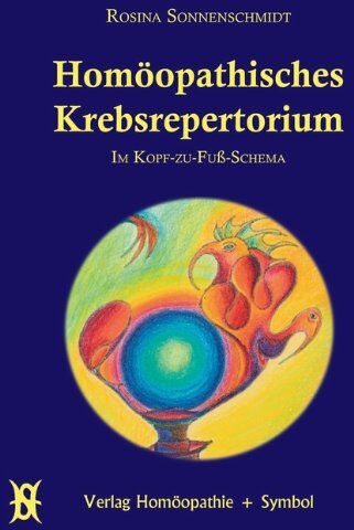Rosina Sonnenschmidt - Homöopathisches Krebsrepertorium: Im Kopf-zu-Fuß-Schema - Preis vom 02.10.2026 23:42:20 h