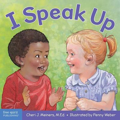 I Speak Up, Gebundene Ausgabe von Cheri J. Meiners, Teacher Created Materials, Inc, 978-1-63198-378-8