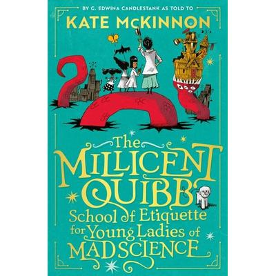 MILLICENT QUIBB SCHOOL OF HB, Gebundene Ausgabe von Kate McKinnon, HarperCollins, 978-0-00-871065-1
