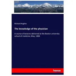 The knowledge of the physician, Fachbücher von Richard Hughes