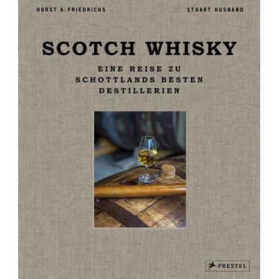 Scotch Whisky, Gebundene Ausgabe von Horst A. Friedrichs,Stuart Husband, Prestel, 978-3-7913-8971-4