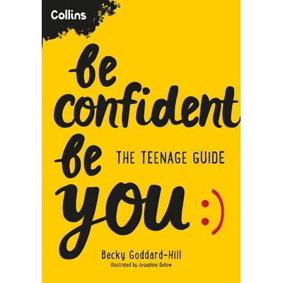 BE CONFIDENT BE YOU PB, Taschenbuch von Becky Goddard-Hill,Collins Kids, HarperCollins, 978-0-00-854520-8
