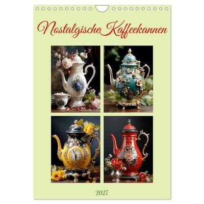 Nostalgische Kaffeekannen (Wandkalender 2027 DIN A4 hoch), CALVENDO Monatskalender