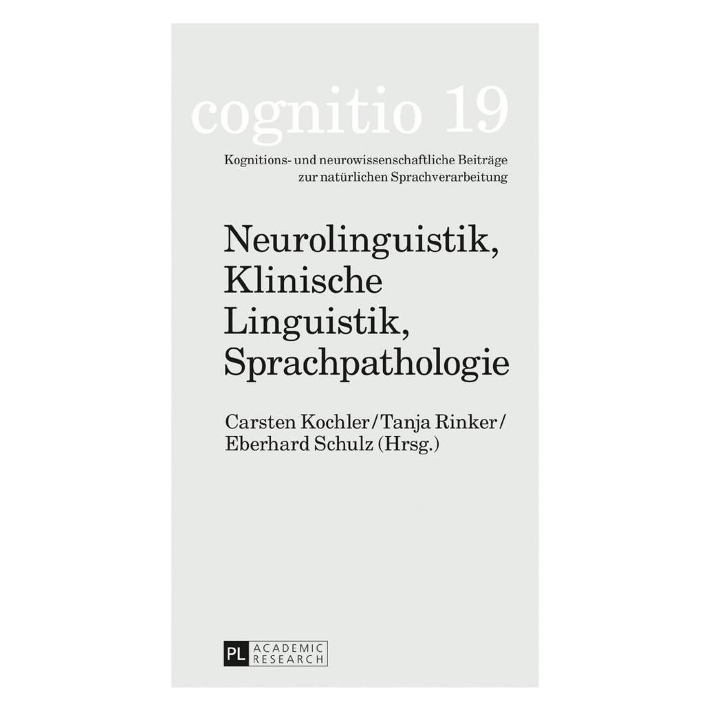 Peter Lang Neurolinguistik, Klinische Linguistik, Sprachpathologie (Deutsch, Softcover, Carsten Kochler, Eberhard Schulz, Michael Schecker, Tanja Rinker) (35142292)