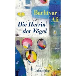 Die Herrin der Vögel, Belletristik von Bachtyar Ali