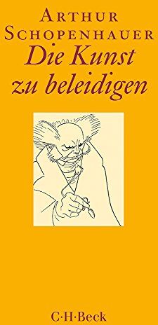 Arthur Schopenhauer - Die Kunst zu beleidigen - Preis vom 12.10.2026 11:37:12 h