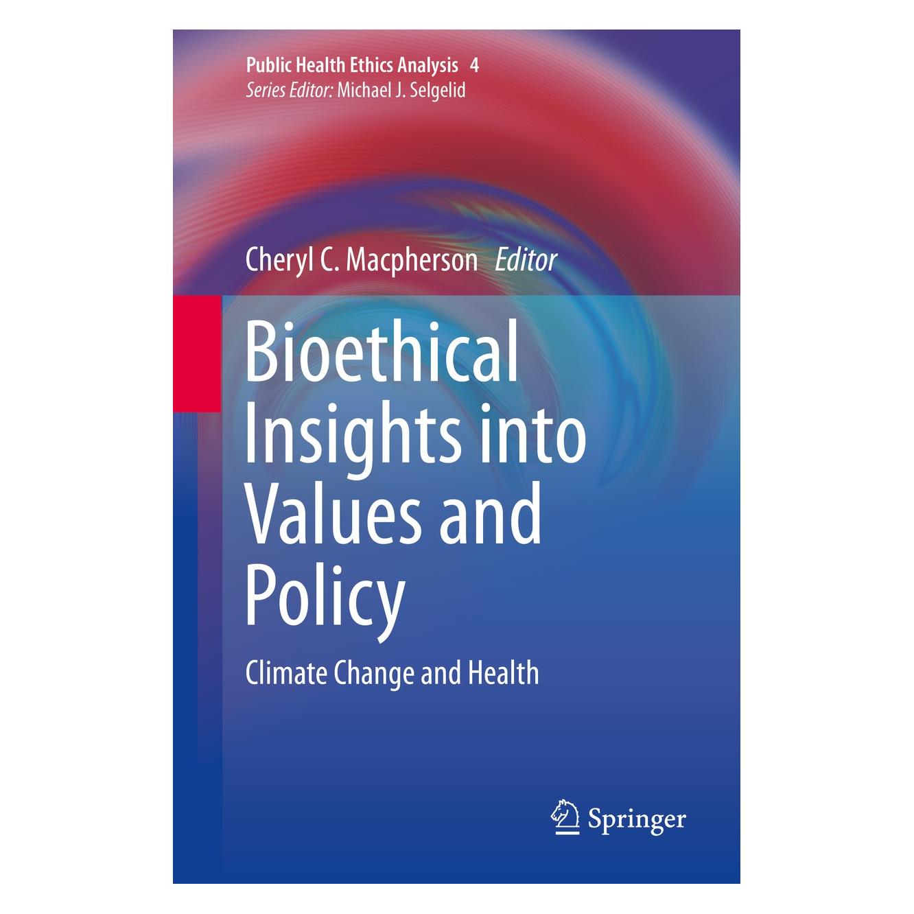 Springer Bioethical Insights into Values and Pol (Englisch, Hardcover, Cheryl C. Macpherson) (9783319261652)