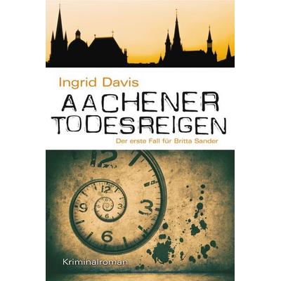 Aachener Todesreigen, Taschenbuch von Ingrid Davis, KBV, 978-3-95441-411-6