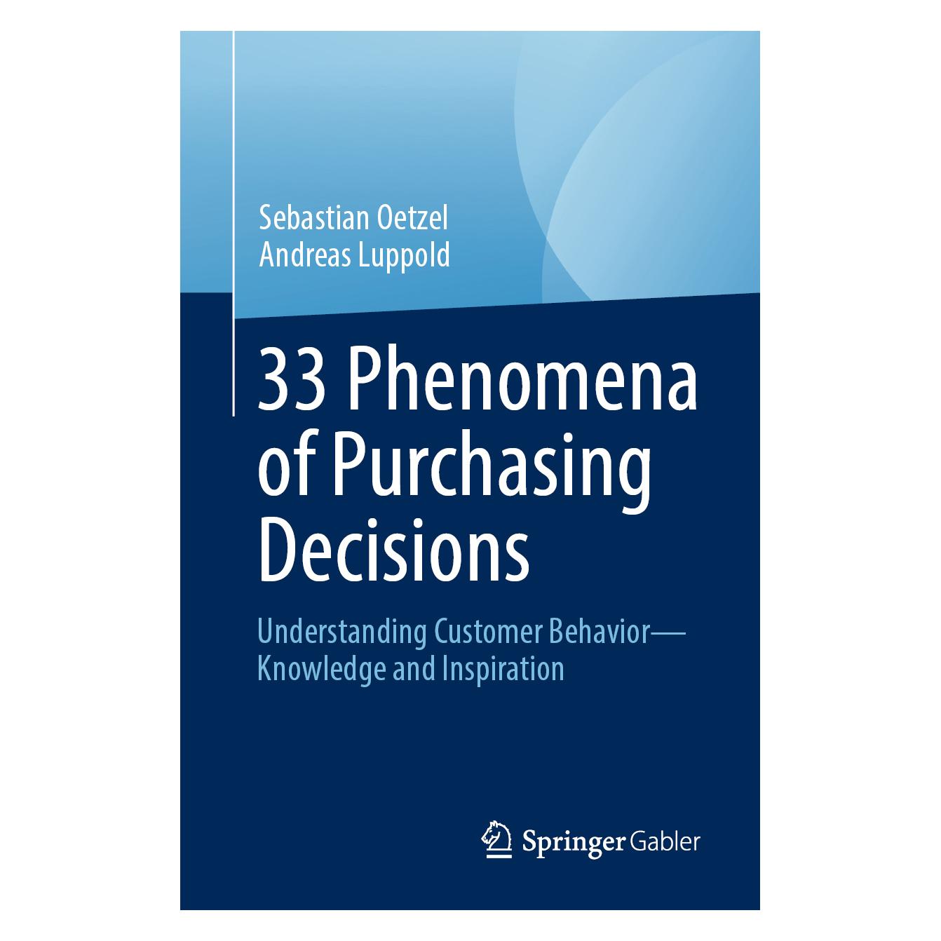 Springer 33 Phenomena of Purchasing Decisions (Englisch, Softcover, Andreas Luppold, Sebastian Oetzel) (57043340)