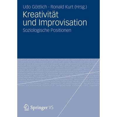 Kreativität und Improvisation, Taschenbuch von , Springer Fachmedien Wiesbaden GmbH, 978-3-531-18245-2