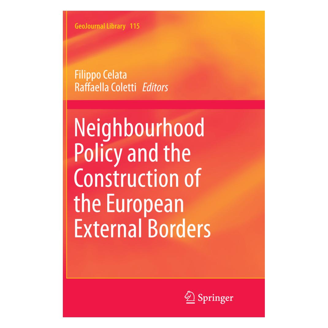 Springer Neighbourhood Policy and the Construction of the European External Borders (Englisch, Softcover, Filippo Celata, Raffaella Coletti) (55855039)
