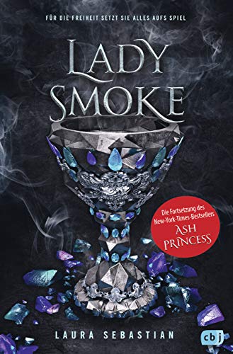 Laura Sebastian - LADY SMOKE: Die Fortsetzung des New York Times-Bestsellers Ash Princess (Die ASH PRINCESS-Reihe, Band 2) - Preis vom 10.10.2026 11:48:34 h