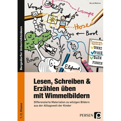 Lesen, Schreiben & Erzählen üben mit Wimmelbildern, Geheftet von Bernd Wehren, Persen Verlag in der AAP Lehrerwelt GmbH, 978-3-403-23696-2