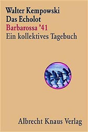 Walter Kempowski - Das Echolot - Barbarossa '41 - Ein kollektives Tagebuch - (1. Teil des Echolot-Projekts) (Das Echolot-Projekt, Band 1) - Preis vom 09.10.2026 07:28:09 h