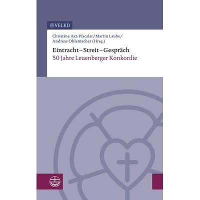 Eintracht – Streit – Gespräch, Taschenbuch von Im Auftrag der Vereinigten Evangelisch-Lutherische, Evangelische Verlagsanstalt, 978-3-374-07709-0