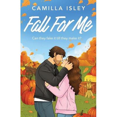 Fall For Me, Taschenbuch von Camilla Isley, Boldwood Books Ltd, 978-1-80703-414-6
