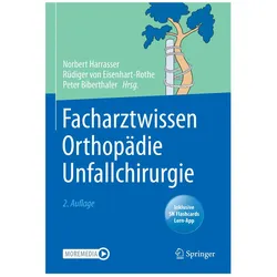 Facharztwissen Orthopädie Unfallchirurgie, Fachbücher von Norbert Harrasser, Peter Biberthaler, Rüdiger von Eisenhart-Rothe