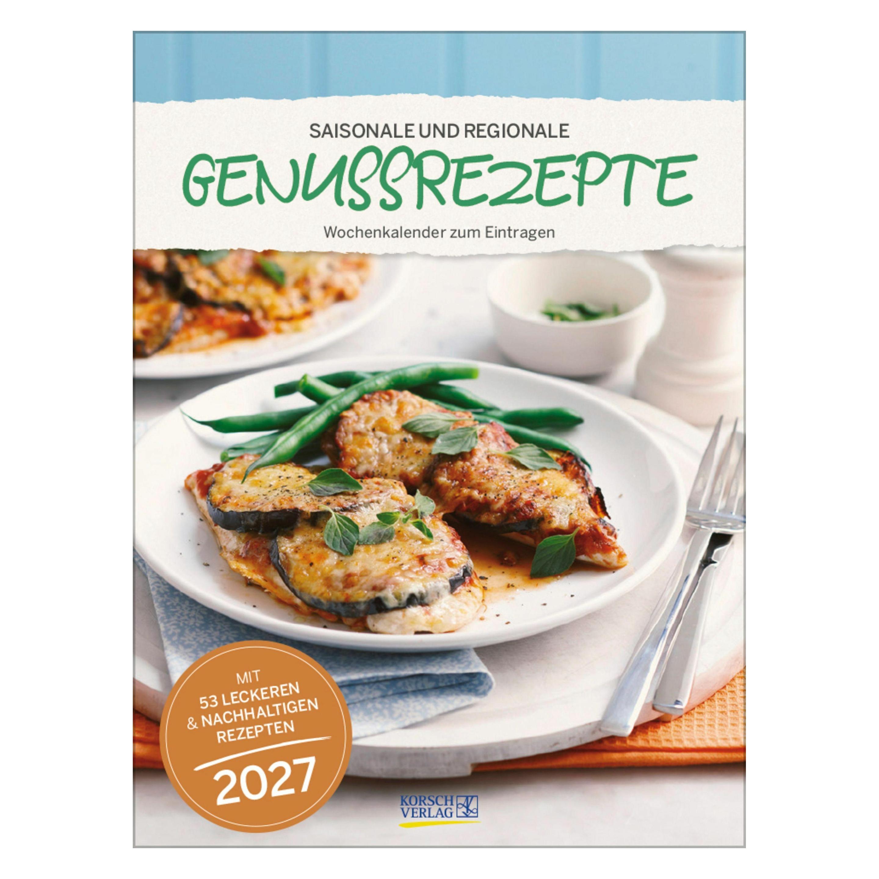 Korsch Saisonale und regionale Genussrezepte 2027 (70063463)