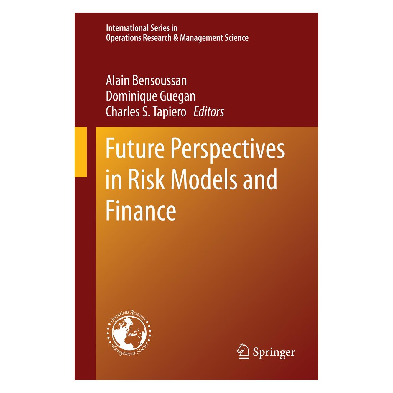 Springer Future Perspectives in Risk Models and Finance (Englisch, Hardcover, Alain Bensoussan, Charles S. Tapiero, Dominique Guegan) (9783319075235)