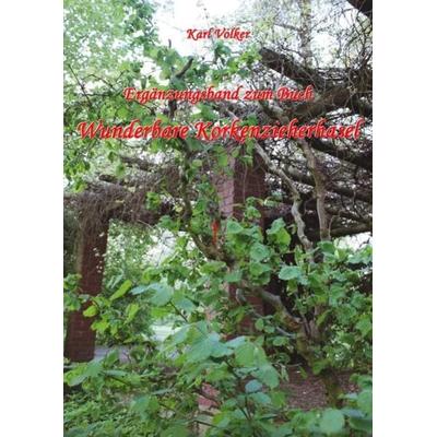 Ergänzungsband zum Buch Wunderbare Korkenzieherhasel, Taschenbuch von Karl Volker, Epubli, 978-3-8442-2850-2