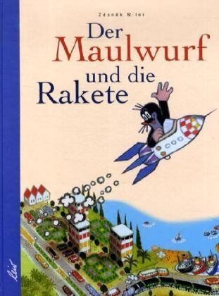 Zdenek Miler - Der Maulwurf und die Rakete - Preis vom 11.10.2026 15:43:13 h