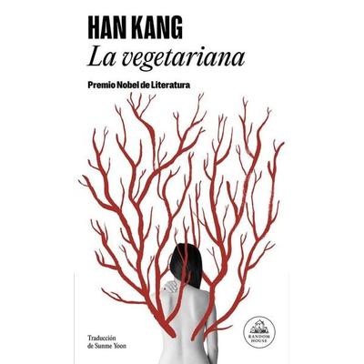 La Vegetariana / The Vegetarian, Taschenbuch von Han Kang, PRH Grupo Editorial, 978-84-397-4389-7