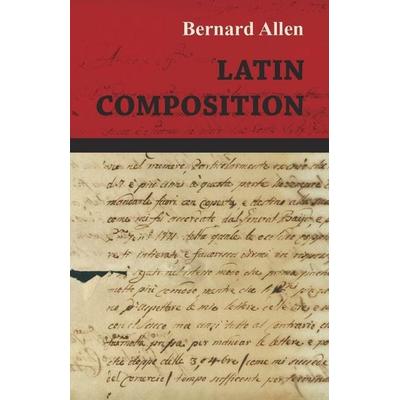 Latin Composition, Taschenbuch von Bernard Allen, Vintage Dog Books, 978-1-4446-8082-9