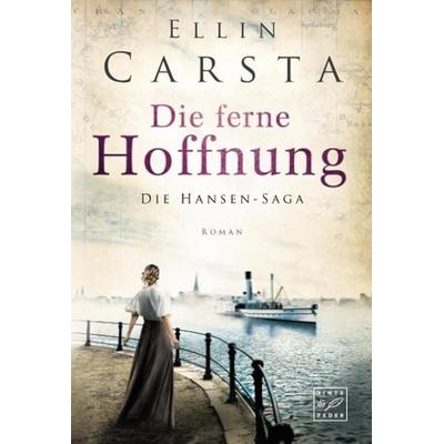 Die ferne Hoffnung, Taschenbuch von Ellin Carsta, Tinte & Feder