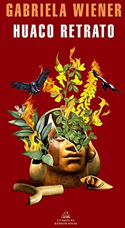 Gabriela Wiener - Huaco Retrato / Huaco Portrait (Random House) - Preis vom 10.10.2026 11:48:34 h