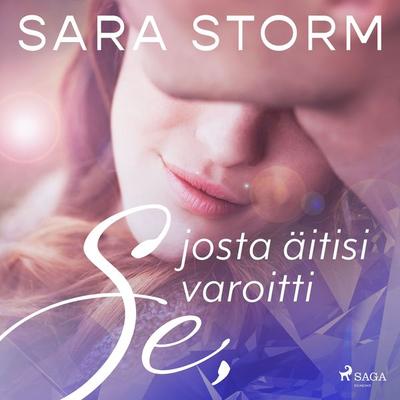 Se, josta äitisi varoitti - Sara Storm, Audio, 9788728415559