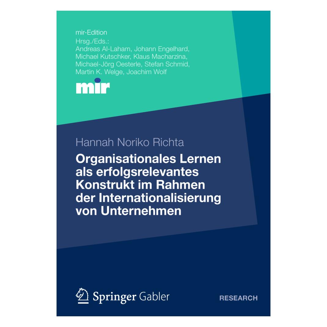 Gabler Organisationales Lernen als erfolgsrelevantes Konstrukt im Rahmen der Internationalisierung von Unte (Deutsch, Softcover, Hannah Noriko Richta) (55496596)