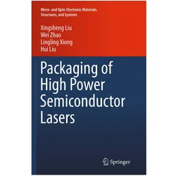 Packaging of High Power Semiconductor Lasers, Fachbücher von Wei Zhao, Hui Liu, Lingling Xiong, Xingsheng Liu