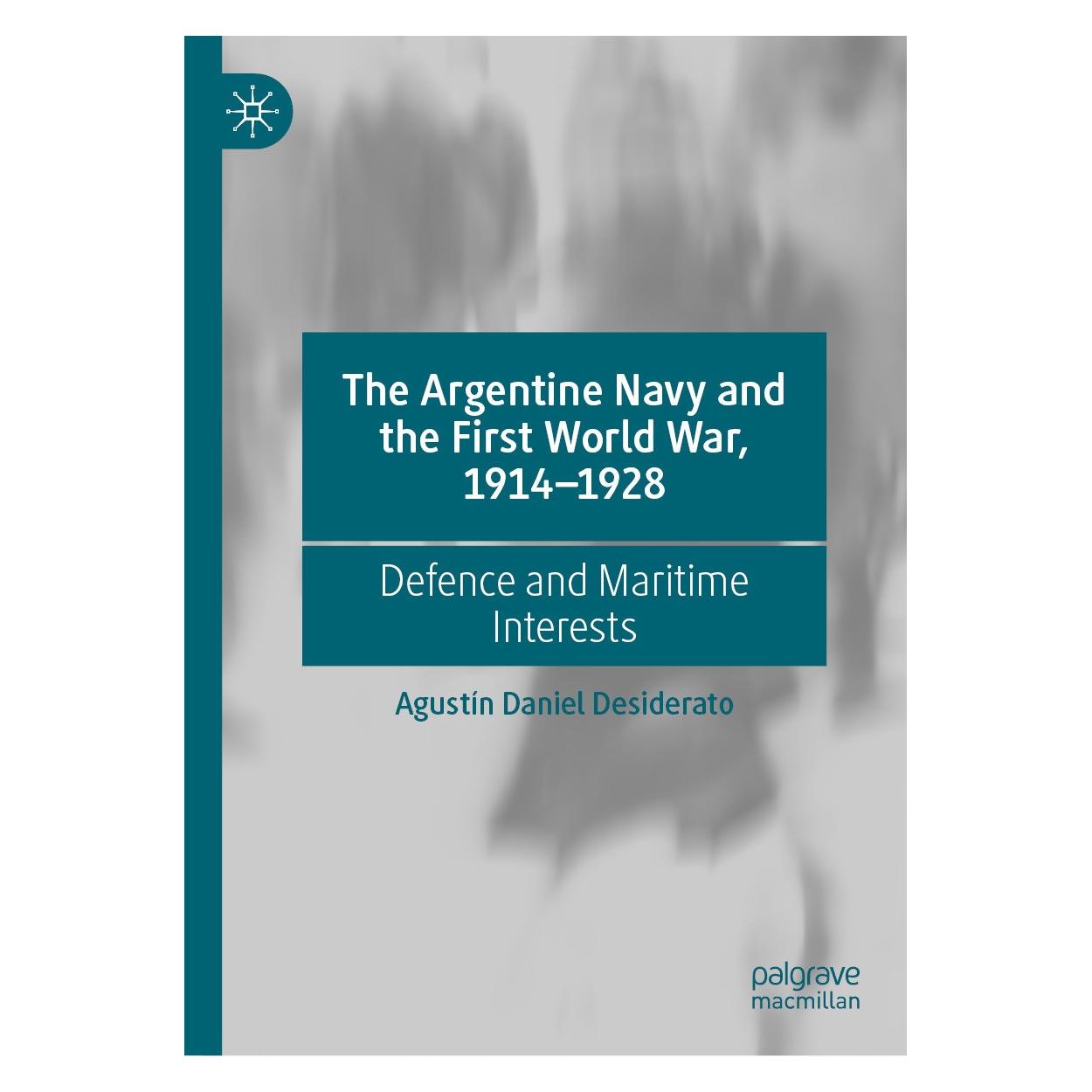 Springer The Argentine Navy and the First World War, 1914-1928 (Englisch, Hardcover, Agustín Daniel Desiderato) (9783031676512)