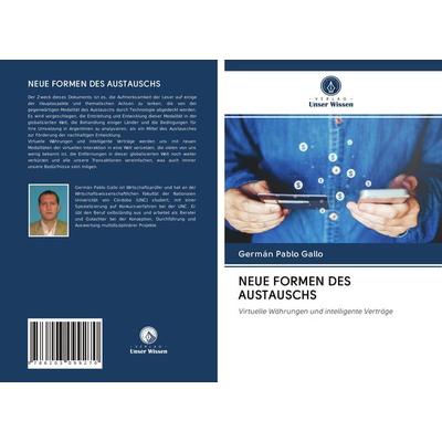Neue Formen des Austauschs, Taschenbuch von Germán Pablo Gallo, BoD - Books on Demand, 978-620-3-09927-0