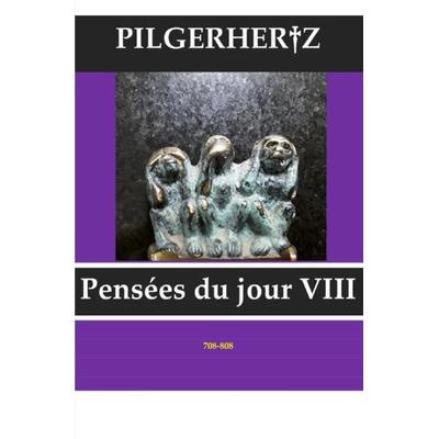 Pensées du jour / Pensées du jour VIII, Taschenbuch von XY Pilgerhertz, Epubli, 978-3-7529-4534-8