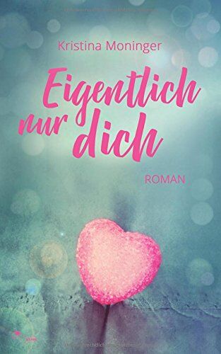 Kristina Moninger - Eigentlich nur dich - Preis vom 18.10.2026 15:28:09 h
