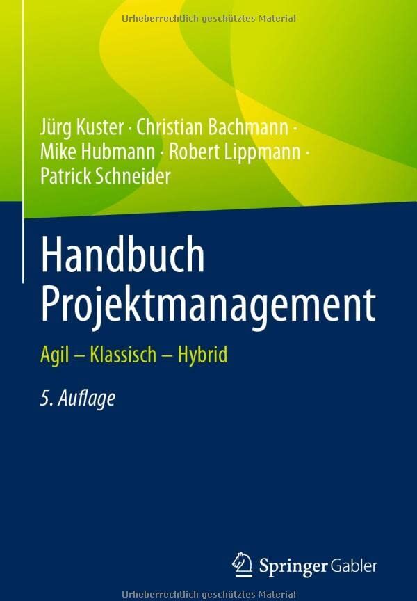 Jürg Kuster - Handbuch Projektmanagement: Agil – Klassisch – Hybrid - Preis vom 11.10.2026 03:10:56 h