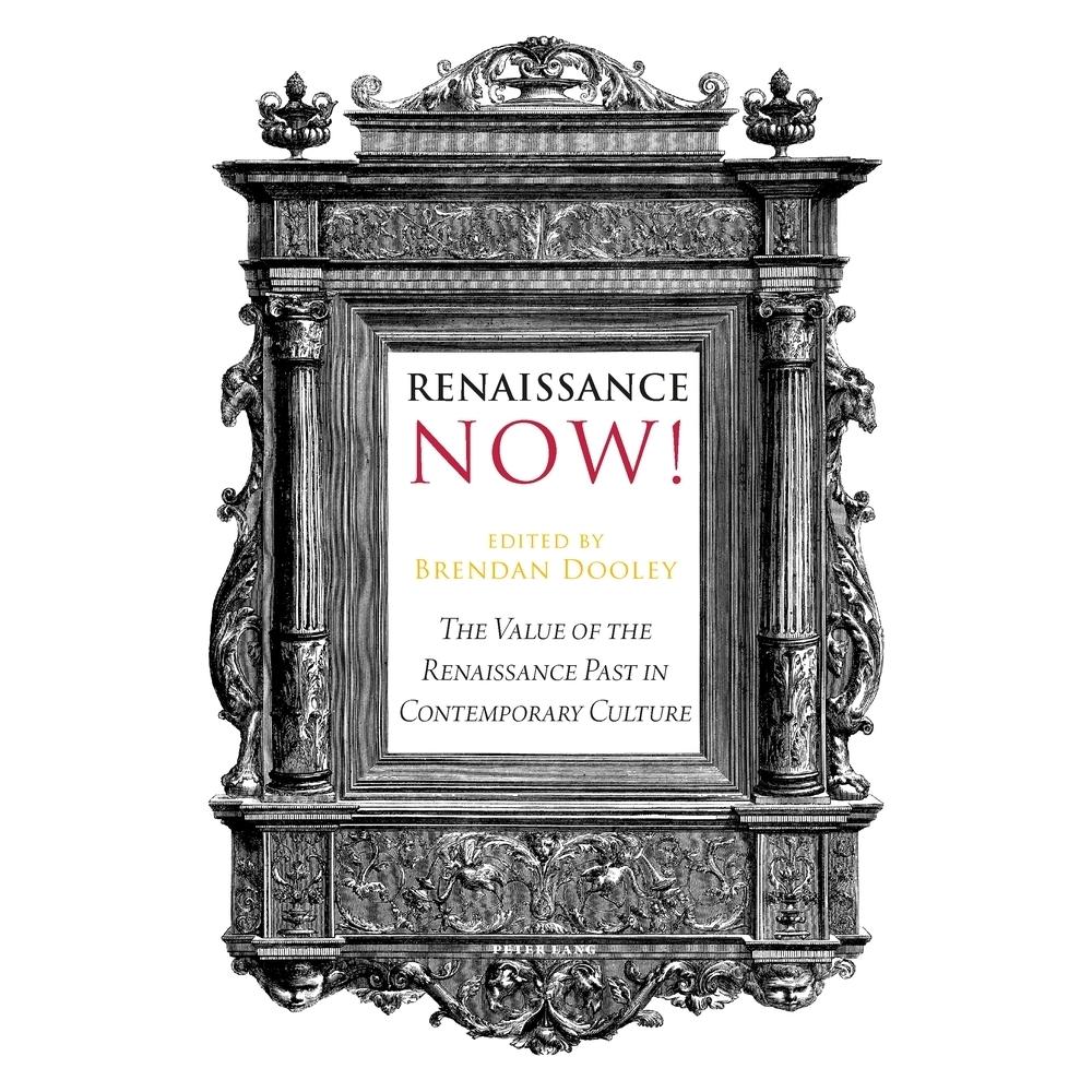 Peter Lang Renaissance Now! (Englisch, Softcover, Brendan Dooley) (33176384)