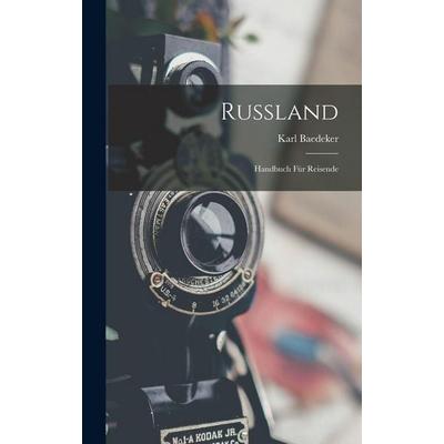 Russland, Gebundene Ausgabe von Baedeker Karl Baedeker, Tradd Street Press, 978-1-01-759708-0