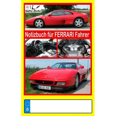 Notizbuch für Ferrari-Fahrer, Taschenbuch von Renate Sültz,Uwe H. Sültz, BoD – Books on Demand, 978-3-7448-0155-3