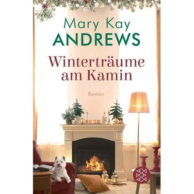 Winterträume am Kamin, Taschenbuch von Mary Kay Andrews, Fischer Taschenbuch Verlag, 978-3-596-70736-2