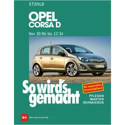 Opel Corsa D 10/06-12/14, Ratgeber von Rüdiger Etzold