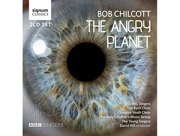 BBC Singers, The Bach Choir - The Angry Planet